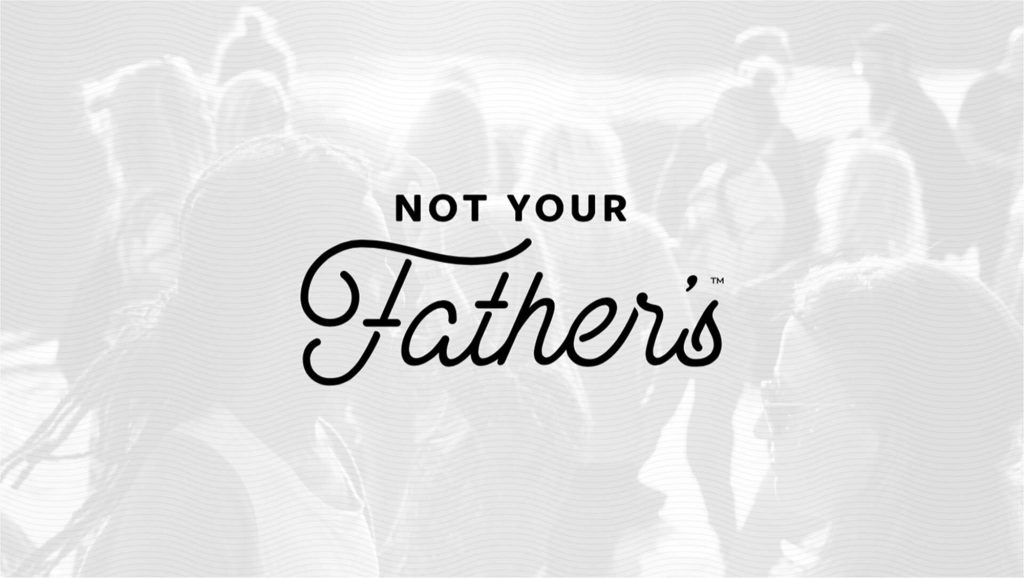 Not Your Father's